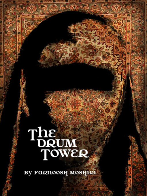Title details for The Drum Tower by Farnoosh Moshiri - Available